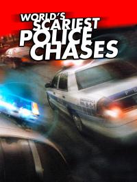 World's Scariest Police Chases